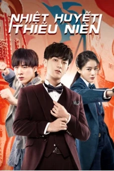 Nhiệt Huyết Thiếu Niên (Hot-blooded Youth)