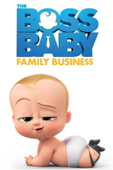 Nhóc Trùm: Nối Nghiệp Gia Đình (The Boss Baby: Family Business)
