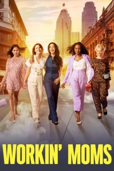 Những bà mẹ siêu nhân (Phần 6) (Workin' Moms (Season 6))