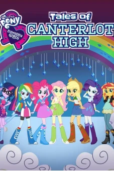 Những cô gái Equestria: Câu chuyện trường trung học Canterlot (Equestria Girls: Tales of Canterlot High)