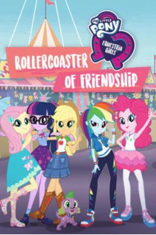 Những Cô Gái Equestria: Tàu Lượn Tình Bạn (My Little Pony: Equestria Girls - Rollercoaster of Friendship)