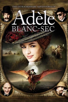 Những Cuộc Phiêu Lưu Của Adèle Blanc-Sec (The Extraordinary Adventures of Adèle Blanc-Sec)