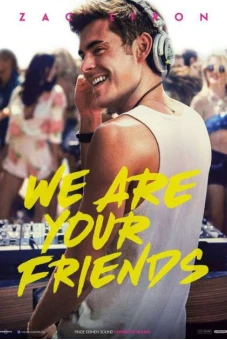 Những Người Bạn Của Bạn (We Are Your Friends)