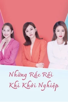 Những Rắc Rối Khi Khởi Nghiệp (The Arc of Life)