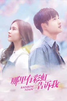 Nói Anh Biết Nơi Đâu Có Cầu Vồng (Rainbow Town)
