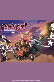 Nổi Loạn! (Shine on! Bakumatsu Bad Boys Bucchigire!)