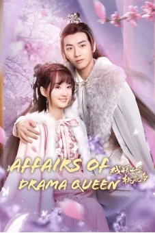 Nữ Chính Diễn Sâu Lắm Mối Theo (Affairs of Drama Queen)