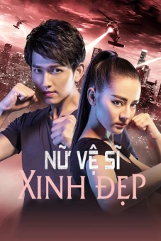 Nữ Vệ Sĩ Xinh Đẹp (Hot Girl)