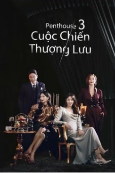 Penthouse Cuộc Chiến Thượng Lưu Phần 3 (The Penthouse: War in Life 3)