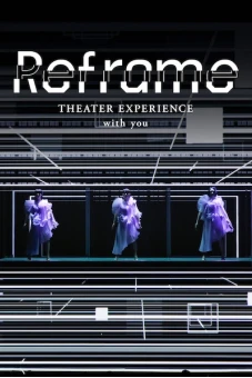 Perfume: Reframe – Hòa nhạc qua màn ảnh (Reframe THEATER EXPERIENCE with you)