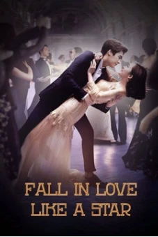 Phanh Nhiên Tinh Động (Fall in Love Like a Star)
