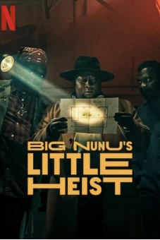 Phi vụ nhỏ của Đại ca Nunu (Big Nunu's Little Heist)