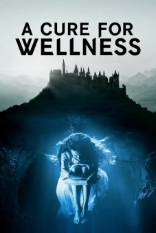 Phương Thuốc Kỳ Bí (A Cure For Wellness)
