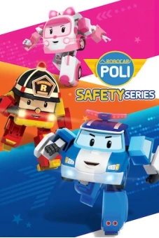 Poli và các bạn: Hướng dẫn an toàn (Robocar POLI Safety Series)