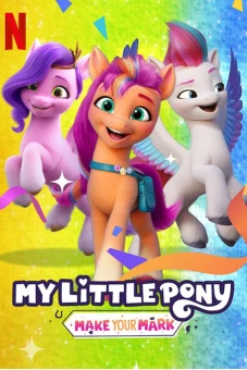 Pony bé nhỏ: Tạo dấu ấn riêng (Phần 3) (My Little Pony: Make Your Mark (Season 3))