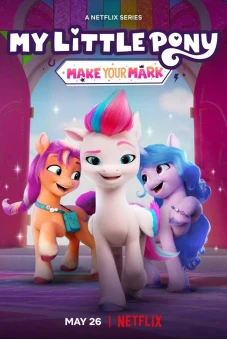 Pony bé nhỏ: Tạo dấu ấn riêng (Phần 6) (My Little Pony: Make Your Mark (Season 6))