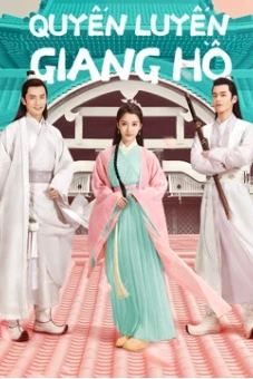 Quyến Luyến Giang Hồ (Lovely Swords Girl)