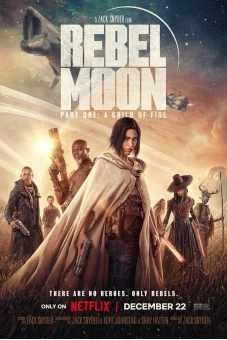Rebel Moon – Phần một: Người con của lửa (Rebel Moon — Part One: A Child of Fire)
