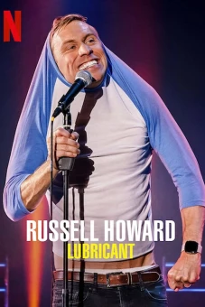 Russell Howard: Chất bôi trơn (Russell Howard: Lubricant)