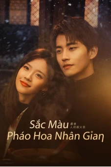 Sắc Màu Pháo Hoa Nhân Gian (Falling Before Fireworks)