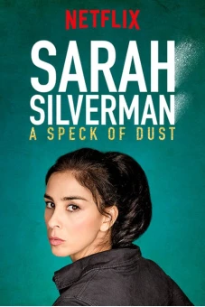 Sarah Silverman: Một Đốm Bụi (Sarah Silverman: A Speck Of Dust)