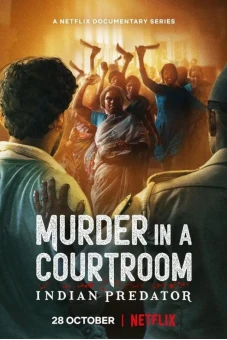 Sát nhân Ấn Độ: Án mạng trong phòng xử án (Indian Predator: Murder in a Courtroom)