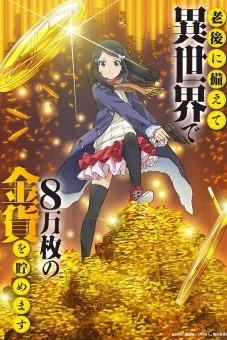 Tiết Kiệm 80000 Đồng Vàng Ở Thế Giới Khác Để An Dưỡng Tuổi Già ( Saving 80,000 Gold in Another World for my Retirement)