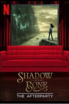 Bóng Tối và Xương Trắng - Hậu tiệc (Shadow and Bone - The Afterparty)