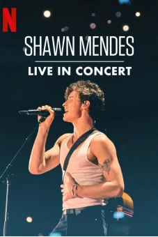 Shawn Mendes: Trực tiếp tại buổi hòa nhạc (Shawn Mendes: Live in Concert)