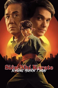 Siêu Nhí Karate: Những Huyền Thoại (Karate Kid: Legends)