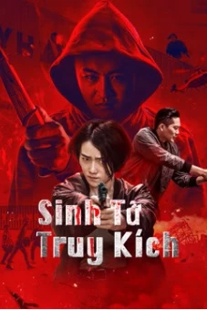Sinh Tử Truy Kích (Death Chasing)