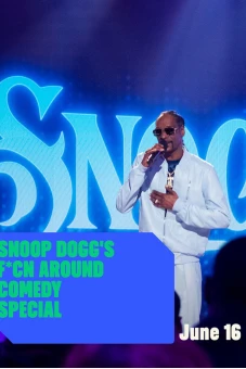 Snoop Dogg: Hài kịch đặc biệt (Snoop Dogg's F*cn Around Comedy Special)