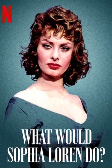 Sophia Loren sẽ làm gì (What Would Sophia Loren Do?)