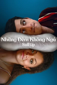 Những Đêm Không Ngủ (Still Up)