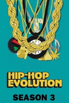 Sự phát triển của Hip-Hop (Phần 3) (Hip-Hop Evolution (Season 3))