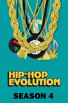 Sự phát triển của Hip-Hop (Phần 4) (Hip-Hop Evolution (Season 4))