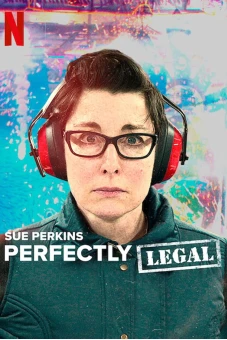 Sue Perkins: Hoàn toàn hợp pháp (Sue Perkins: Perfectly Legal)