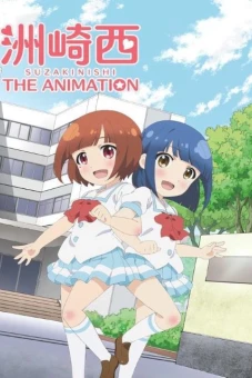 Suzakinishi The Animation (洲崎西 THE ANIMATION)