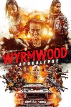 Tận Diệt 2: Ngày Tận Thế (Wyrmwood: Apocalypse)
