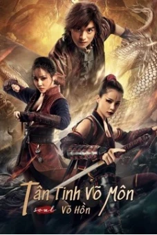Tân Tinh Võ Môn: Võ Hồn (Fist of Fury: Soul)