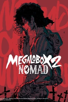 Tay đấm tối thượng Megalo Box Phần 2 (Nomad: Megalo Box 2)