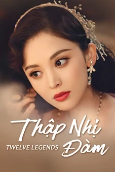 Thập Nhị Đàm (Twelve Legends)