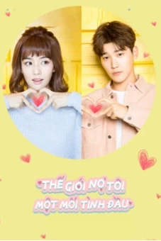 Thế Giới Nợ Tôi Một Mối Tình Đầu (Lucky's First Love)