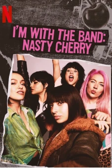 Theo chân ban nhạc: Nasty Cherry (I'm with the Band: Nasty Cherry)
