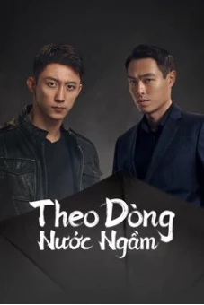 Theo Dòng Nước Ngầm (Chasing the Undercurrent)