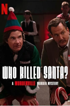 Thị trấn mưu sát: Ai đã giết Santa? (Who Killed Santa? A Murderville Murder Mystery)