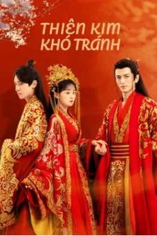 Thiên Kim Khó Tránh (Decreed by Fate)