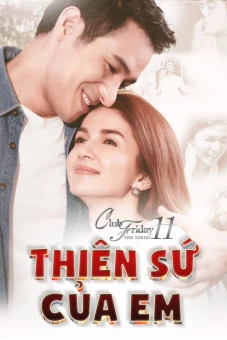 Thiên Sứ Của Em (Club Friday The Series 11: Kon Mai Kuan Ruk)