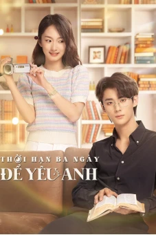 Thời Hạn Ba Ngày Để Yêu Anh (Love Me in Three Days)