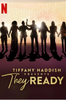 Tiffany Haddish giới thiệu: Họ đã sẵn sàng (Phần 1) (Tiffany Haddish Presents: They Ready (Season 1))